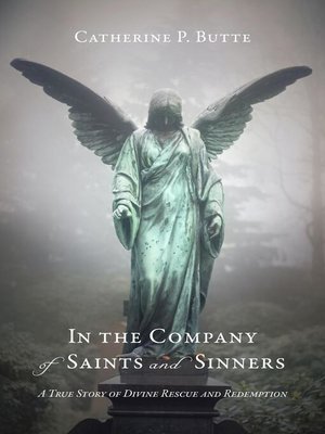 cover image of In the Company of Saints and Sinners